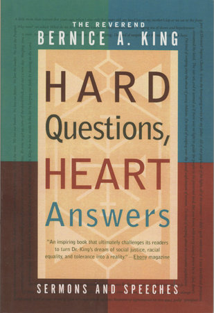 Hard Questions, Heart Answers Paperback by Bernice King