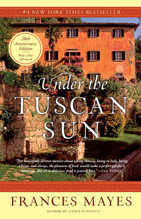 Under the Tuscan Sun Paperback by Frances Mayes