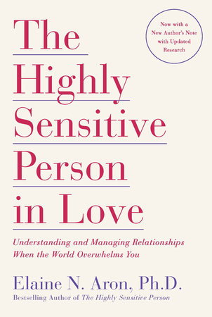 The Highly Sensitive Person in Love Paperback by Elaine N. Aron, PhD