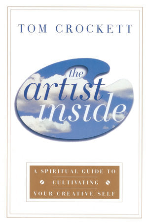 The Artist Inside Paperback by Tom Crockett