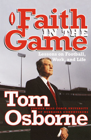 Faith in the Game Paperback by Tom Osborne