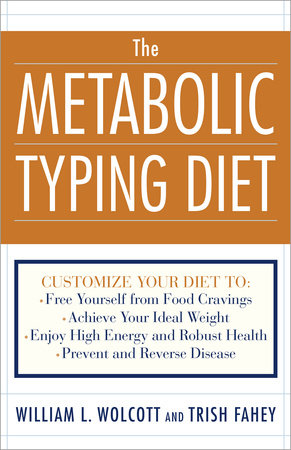 The Metabolic Typing Diet Paperback by William L. Wolcott and Trish Fahey