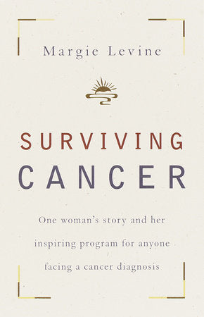 Surviving Cancer Paperback by Margie Levine