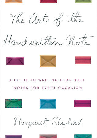 The Art of the Handwritten Note Hardcover by Margaret Shepherd