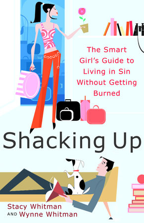 Shacking Up Paperback by Stacy Whitman and Wynne Whitman