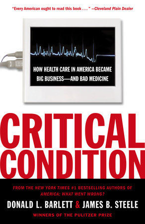 Critical Condition Paperback by Donald L. Barlett and James B. Steele