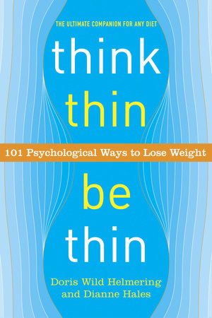 Think Thin, Be Thin Paperback by Doris Wild Helmering and Dianne Hales