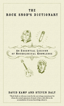 The Rock Snob's Dictionary Paperback by David Kamp and Steven Daly