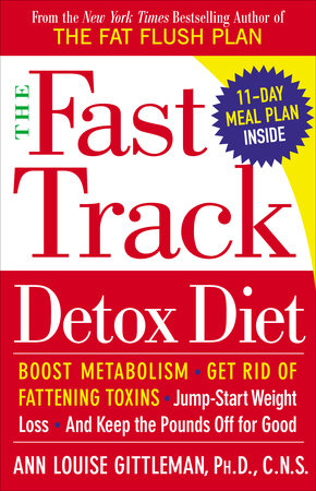 The Fast Track Detox Diet Paperback by Ann Louise Gittleman, Ph.D., C.N.S.