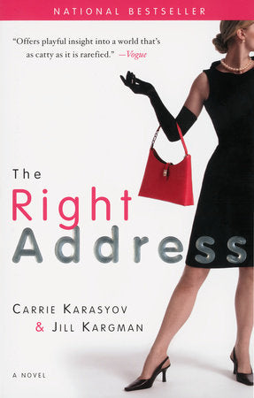 The Right Address Paperback by Carrie Karasyov and Jill Kargman