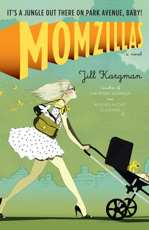 Momzillas Paperback by Jill Kargman