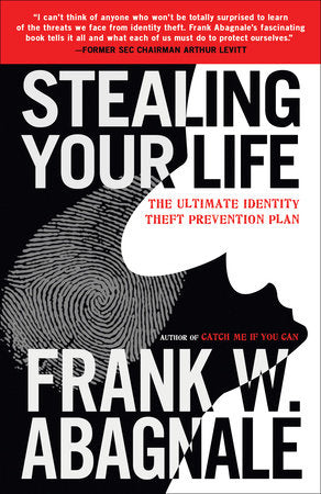 Stealing Your Life Paperback by Frank W Abagnale