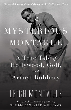 The Mysterious Montague Paperback by Leigh Montville