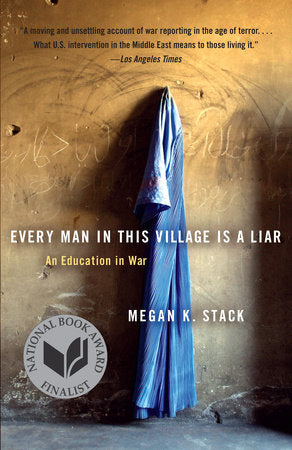 Every Man in This Village Is a Liar Paperback by Megan K. Stack