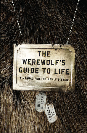 The Werewolf's Guide to Life Paperback by Ritch Duncan and Bob Powers