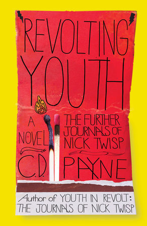 Revolting Youth Paperback by C. D. Payne, Author of Youth in Revolt: The Journals of Nick Twisp