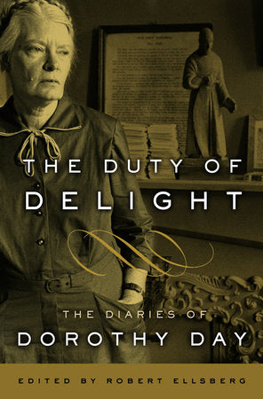 The Duty of Delight Paperback by Edited by Robert Ellsberg