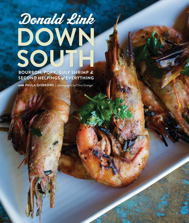 Down South Hardcover by Donald Link with Paula Disbrowe