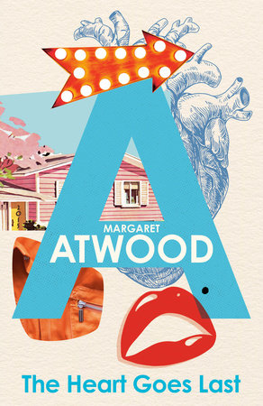 The Heart Goes Last Paperback by Margaret Atwood