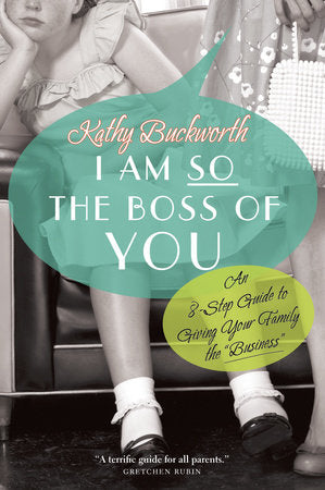 I Am So the Boss of You Paperback by Kathy Buckworth