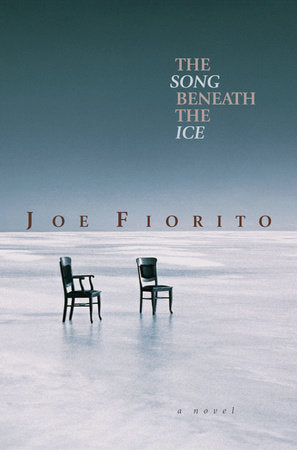 The Song Beneath the Ice Paperback by Joe Fiorito