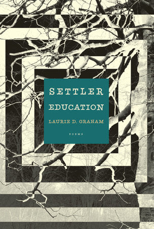 Settler Education Paperback by Laurie D. Graham