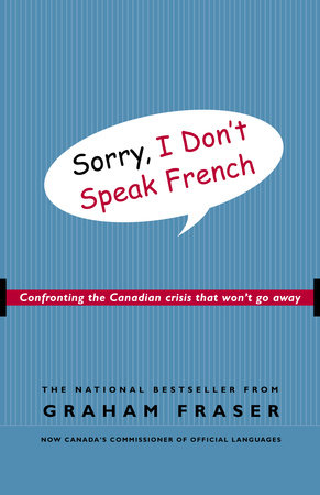 Sorry, I Don't Speak French Paperback by Graham Fraser