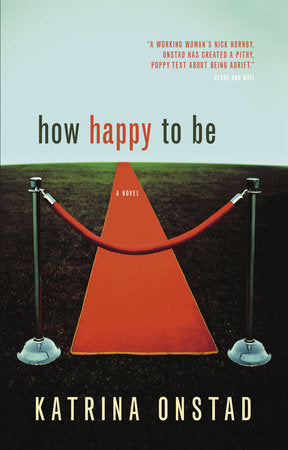 How Happy to Be Paperback by Katrina Onstad