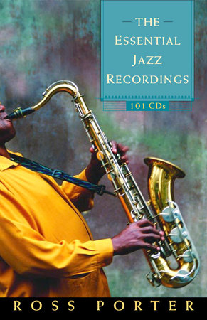 The Essential Jazz Recordings Paperback by Ross Porter