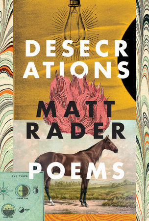 Desecrations Paperback by Matt Rader