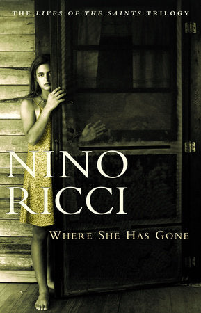 Where She Has Gone Paperback by Nino Ricci