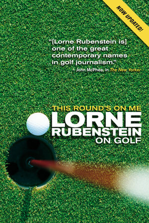 This Round's On Me Paperback by Lorne Rubenstein