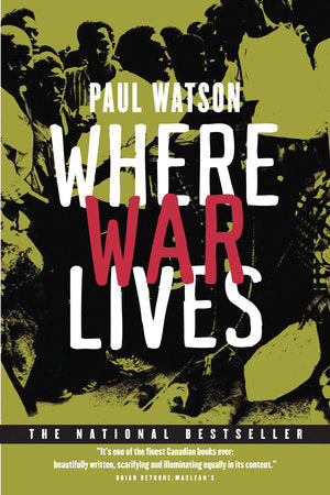 Where War Lives Paperback by Paul Watson