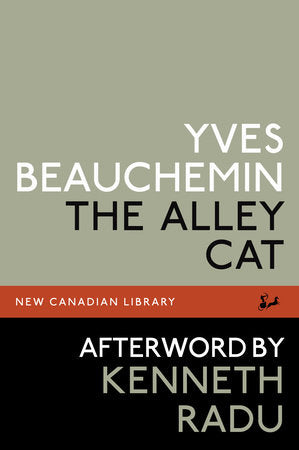 The Alley Cat Paperback by Yves Beauchemin, Afterword by Kenneth Radu Afterword by Kenneth Radu