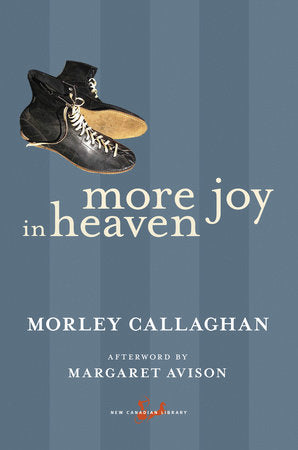 More Joy in Heaven Paperback by Morley Callaghan, Afterword by Margaret Avison Afterword by Margaret Avison