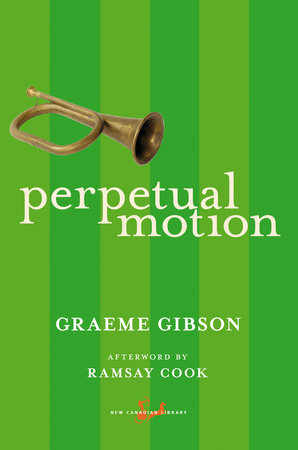 Perpetual Motion Paperback by Graeme Gibson, Afterword by Ramsay Cook