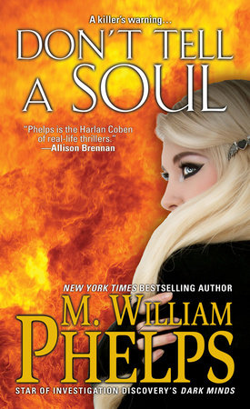 Don't Tell a Soul Paperback by M. William Phelps