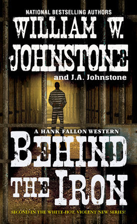 Behind the Iron Paperback by William W. Johnstone; J.A. Johnstone