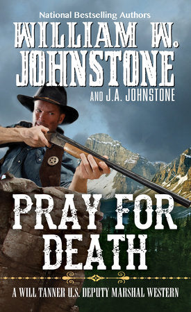 Pray for Death Paperback by William W. Johnstone; J.A. Johnstone