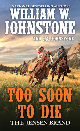 Too Soon to Die Paperback by William W. Johnstone; J.A. Johnstone