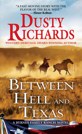 Between Hell and Texas Paperback by Dusty Richards