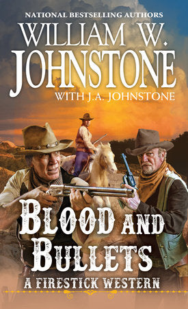 Blood and Bullets Paperback by William W. Johnstone; J.A. Johnstone