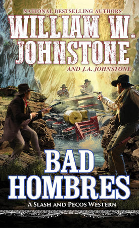 Bad Hombres Paperback by William W. Johnstone, J.A. Johnstone