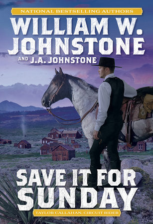 Save It for Sunday Paperback by William W. Johnstone; J.A. Johnstone