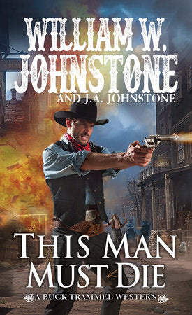 This Man Must Die Paperback by William W. Johnstone, J.A. Johnstone
