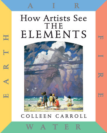 How Artists See: The Elements Hardcover by Colleen Carroll