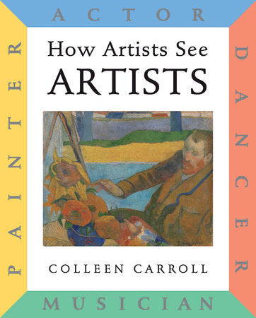 How Artists See: Artists Hardcover by Colleen Carroll