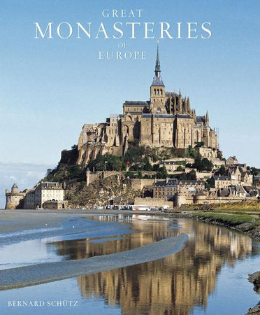 Great Monasteries of Europe Hardcover by Henri Gaud; Bernhard Schutz