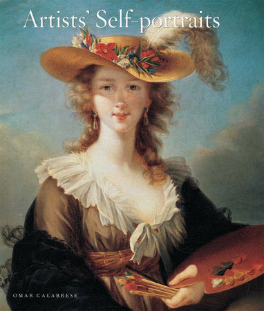 Artist's Self Portaits Hardcover by Omar Calabrese; Marguerite Shore