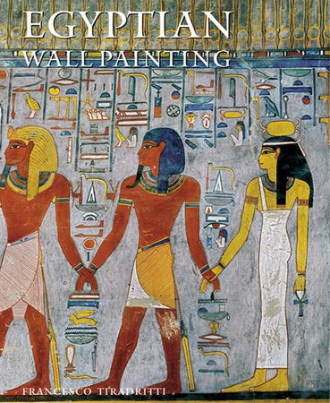 Egyptian Wall Painting Hardcover by Francesco Tiradritti; Marguerite Shore
